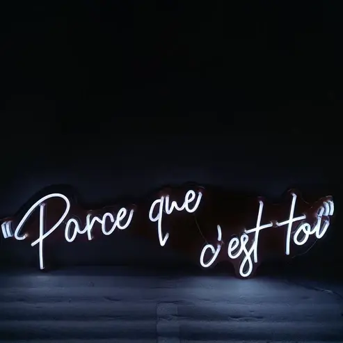 NÉON PARCE QUE C'EST TOI